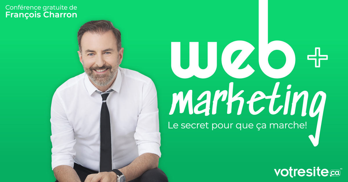 Françcois Charron conférence Web + Marketing